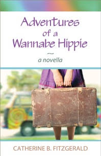 Adventures of a Wannabe Hippie: A Novella – Catherine B